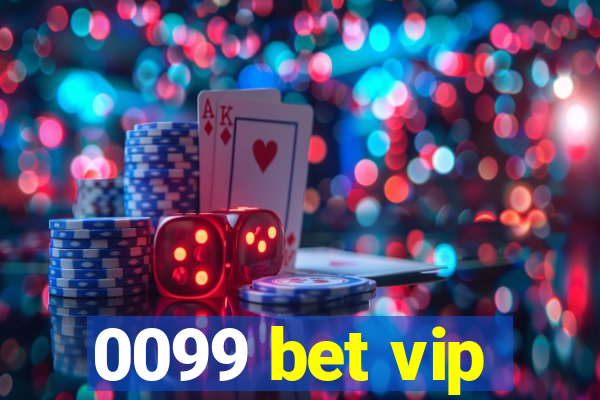0099 bet vip